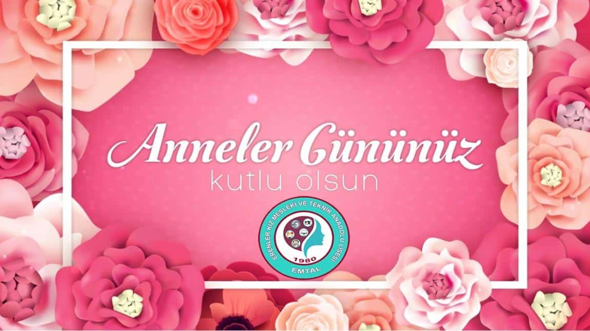 ANNELER GÜNÜNÜZ KUTLU OLSUN